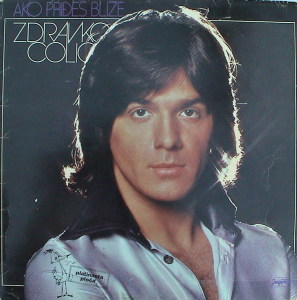 1977. Zdravko Čolić - Ako Priđeš Bliže copy